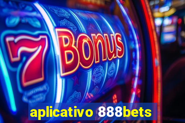 aplicativo 888bets